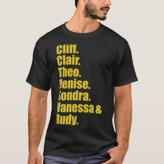 Cliff-Clair-Theo-Denise-Condra-Vanessa und Rudy T-Shirt
