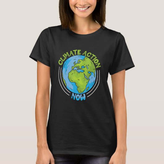 Climate Action Now Environment Protection Climate  T-Shirt (Vorderseite)