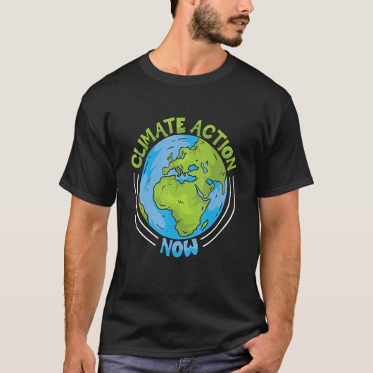 Climate Action Now Environment Protection Climate T-Shirt (Vorderseite)