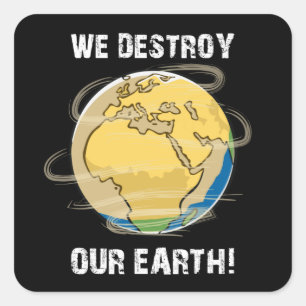 Climate Change Future CO2 Planet Earth Gift Idea Quadratischer Aufkleber
