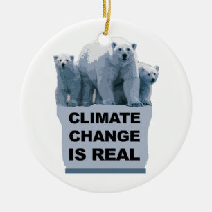 CLIMATE CHANGE IS REAL KERAMIK ORNAMENT