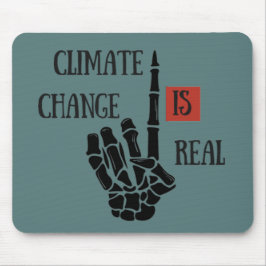 climate change is real mousepad