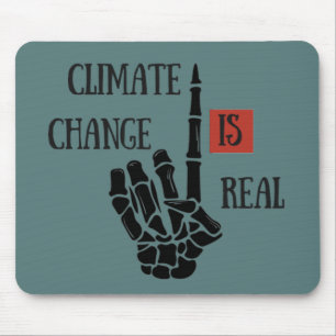 climate change is real mousepad