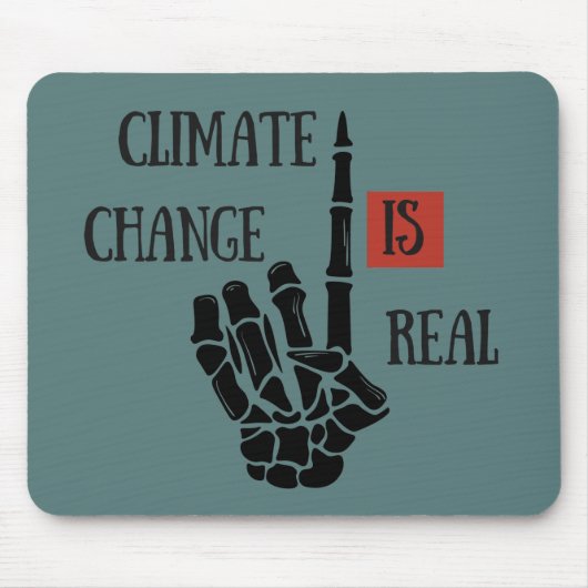 climate change is real mousepad (Vorne)
