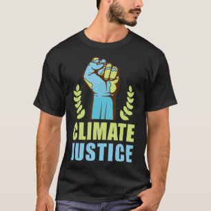 Climate Justice Day Climate Change T-Shirt