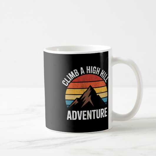 Climb A High Hill Adventure Hiking Rock Climbing  Kaffeetasse (Rechts)