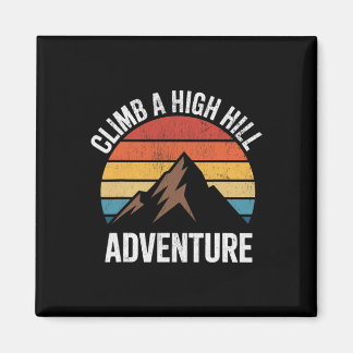 Climb A High Hill Adventure Hiking Rock Climbing  Magnet