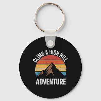 Climb A High Hill Adventure Hiking Rock Climbing  Schlüsselanhänger