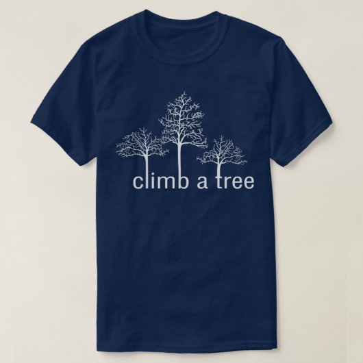Climb A Tree white design for Tree Huggers T-Shirt (Design vorne)