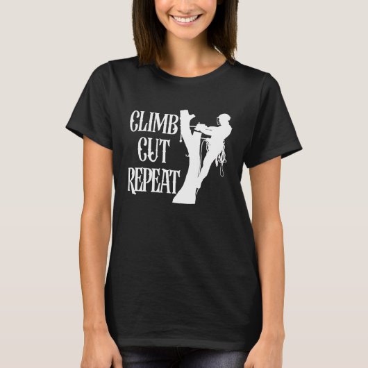 Climb Cut Repeat Arborist Men Lumberjack Woodworke T-Shirt (Vorderseite)