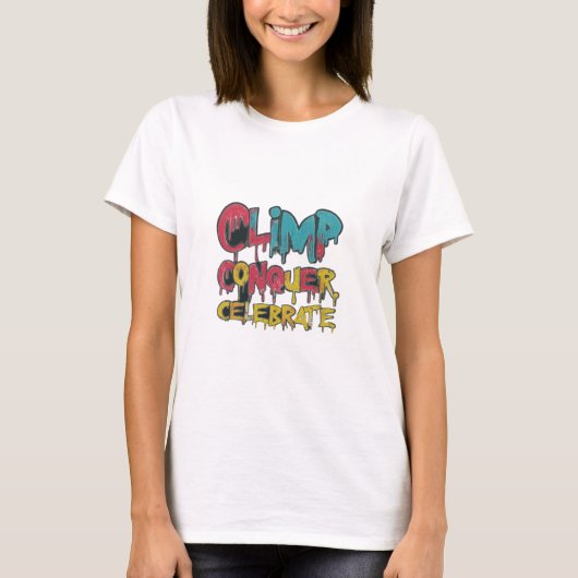 Climb, Equer, feiern Frauen T-Shirt (Vorderseite)