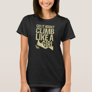 Climb Girl Bouldering Climber Rock Klettern T-Shirt