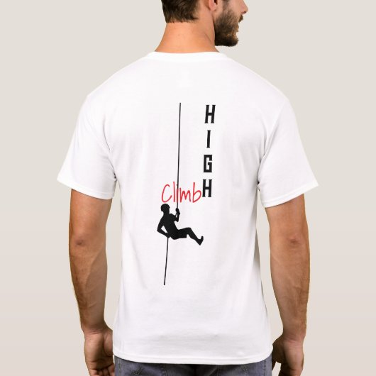 Climb Hoch Motivierend Silhouette Typografie Kunst T-Shirt (Rückseite)