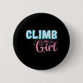 Climb Like A Girl Extreme Sports Ice Climbing  Button (Vorderseite)