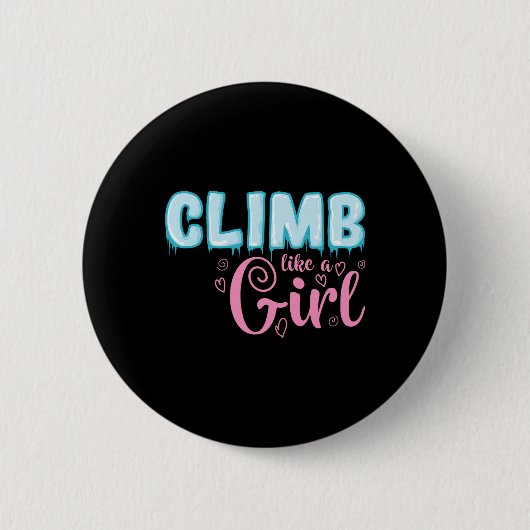 Climb Like A Girl Extreme Sports Ice Climbing Button (Vorderseite)
