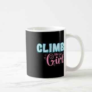 Climb Like A Girl Extreme Sports Ice Climbing  Kaffeetasse
