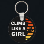 climb like a girl schlüsselanhänger<br><div class="desc">This original sunset vintage rock climber silhouette text design with awesome typography font lettering is a great birthday and holiday gift idea for rock climbing, bouldering, and trekking lovers! This artwork is great for people who spent their free time climbing, also you will look amazing at this logo climbing text...</div>