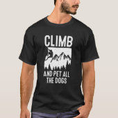 Climb Pet All Hogs Bouldering Mountain Climber Roc T-Shirt (Vorderseite)