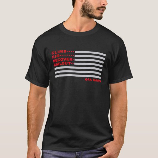 Climb Rig Recover Bailout American Flag T-Shirt (Vorderseite)