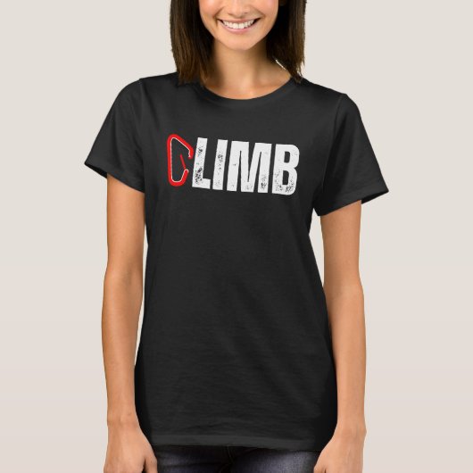 CLIMB Rock Climber Carabiner Climbing Mountains Mo T-Shirt (Vorderseite)