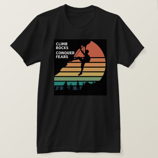 Climb Rocks erobern Angst Rock Klettern T - Shirt (Design vorne)