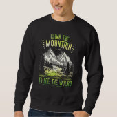 Climb The Mountain To See The World Men Women Vint Sweatshirt (Vorderseite)