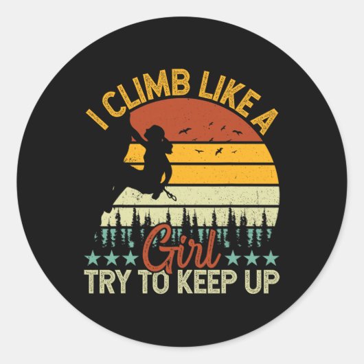 Climber - I Climb Like A Girl Try To Keep Up Retro Runder Aufkleber (Vorderseite)