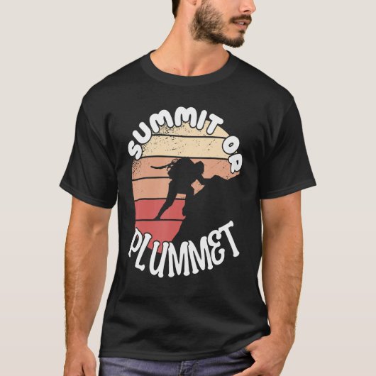 Climber Rock Climbing Summit or Plummet Bouldering T-Shirt (Vorderseite)