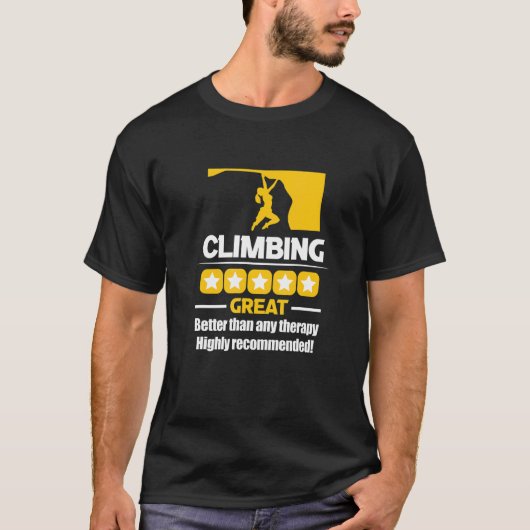 Climbing Better Than Any Therapy Highly Recommende T-Shirt (Vorderseite)
