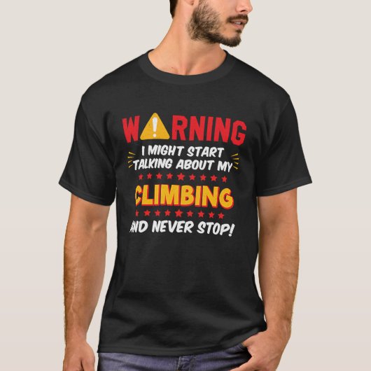 Climbing Rock Mountain Joke Grafik T-Shirt (Vorderseite)