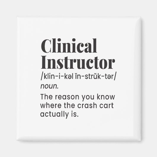Clinical Instructor Nurse Teacher Funny Definition Magnet (Vorne)