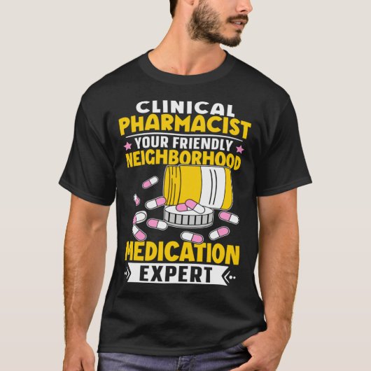 Clinical Pharmacist Neighborhood Medication Expert T-Shirt (Vorderseite)