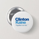 Clinton Kaine - zusammen gewinnen wir Button (Vorne & Hinten)