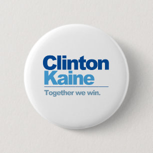Clinton Kaine - zusammen gewinnen wir Button