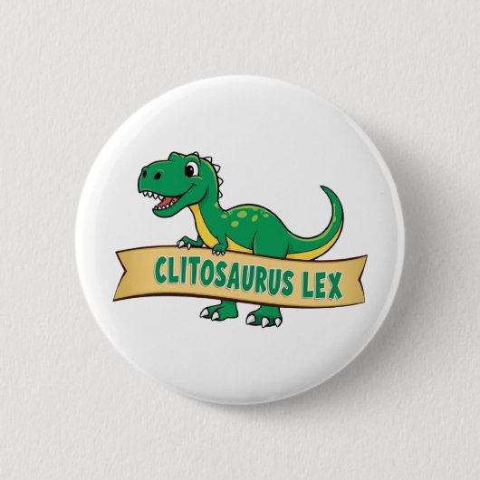Clitosaurus Lex Abzeichen Button (Vorderseite)