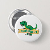 Clitosaurus Lex Abzeichen Button (Vorne & Hinten)