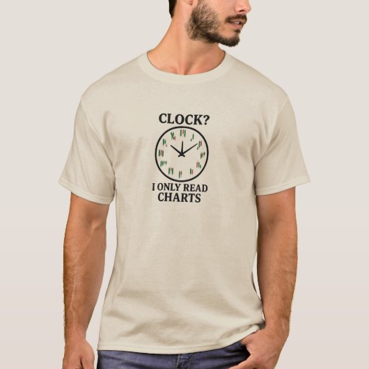 Clock? I Only Read Charts Candlestick T-Shirt (Vorderseite)