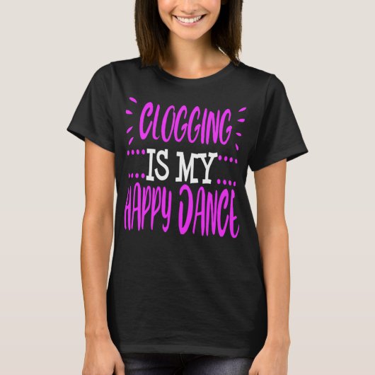 Clogging Funny Clogger Happy Dance Clog Folk Danci T-Shirt (Vorderseite)