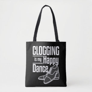 Clogging Gift Funny Happy Dance Tasche