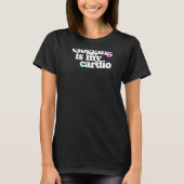 Clogging ist mein Cardio Clog Dancing T-Shirt (Vorderseite)