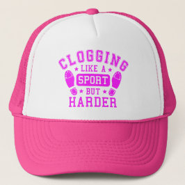Clogging: Like a Sport but Harder Pink Truckerkappe
