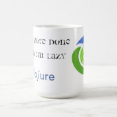 Clojure Tasse: Ich erhalte getan, wenn ich faul Kaffeetasse (Mittel)