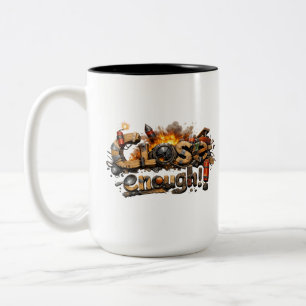 Close Enough Konstruktionsbecher Zweifarbige Tasse