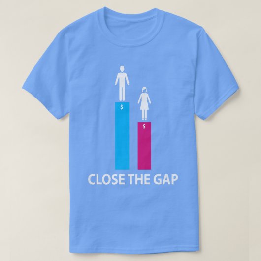 Close The Gap Gender Pay Gap Equality Feminism617 T-Shirt (Design vorne)