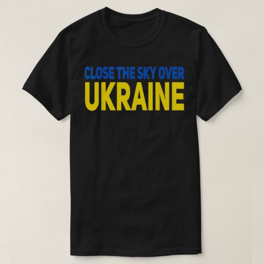 Close the sky over Ukraine, Ukraine support  T-Shirt (Design vorne)