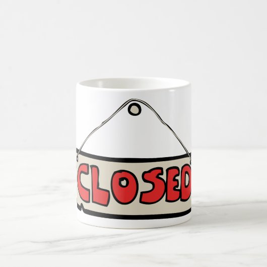 Closed Sign-Tasse Kaffeetasse (Mittel)