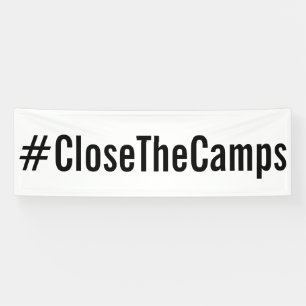 #CloseTheCamps: fett schwarzer Text auf weißem Pro Banner
