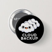 Cloud Backup Funny Computer Weather Puder Dunkle B Button (Vorne & Hinten)