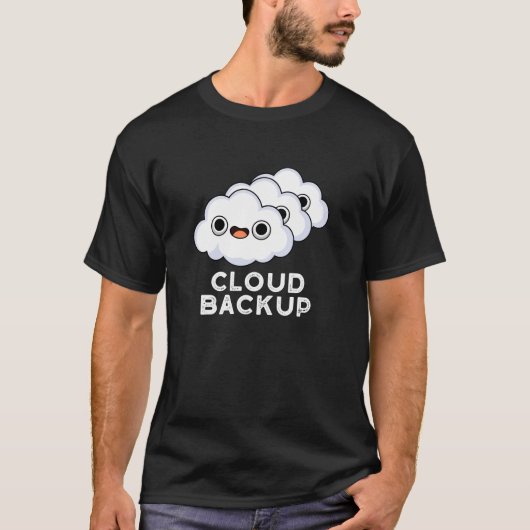 Cloud Backup Funny Computer Weather Puder Dunkle B T-Shirt (Vorderseite)