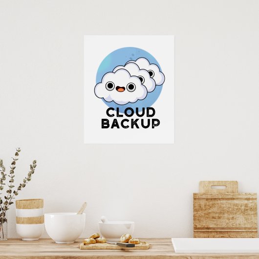 Cloud Backup Funny Computer Weather Puff Poster (Küche)